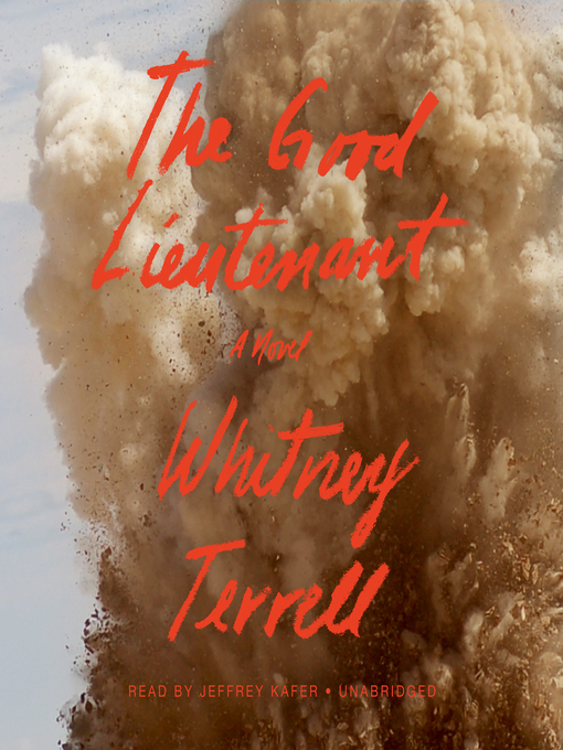 Title details for The Good Lieutenant by Whitney Terrell - Available